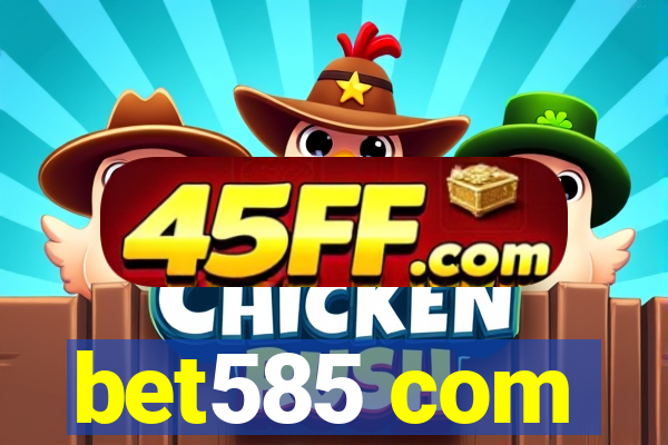 bet585 com
